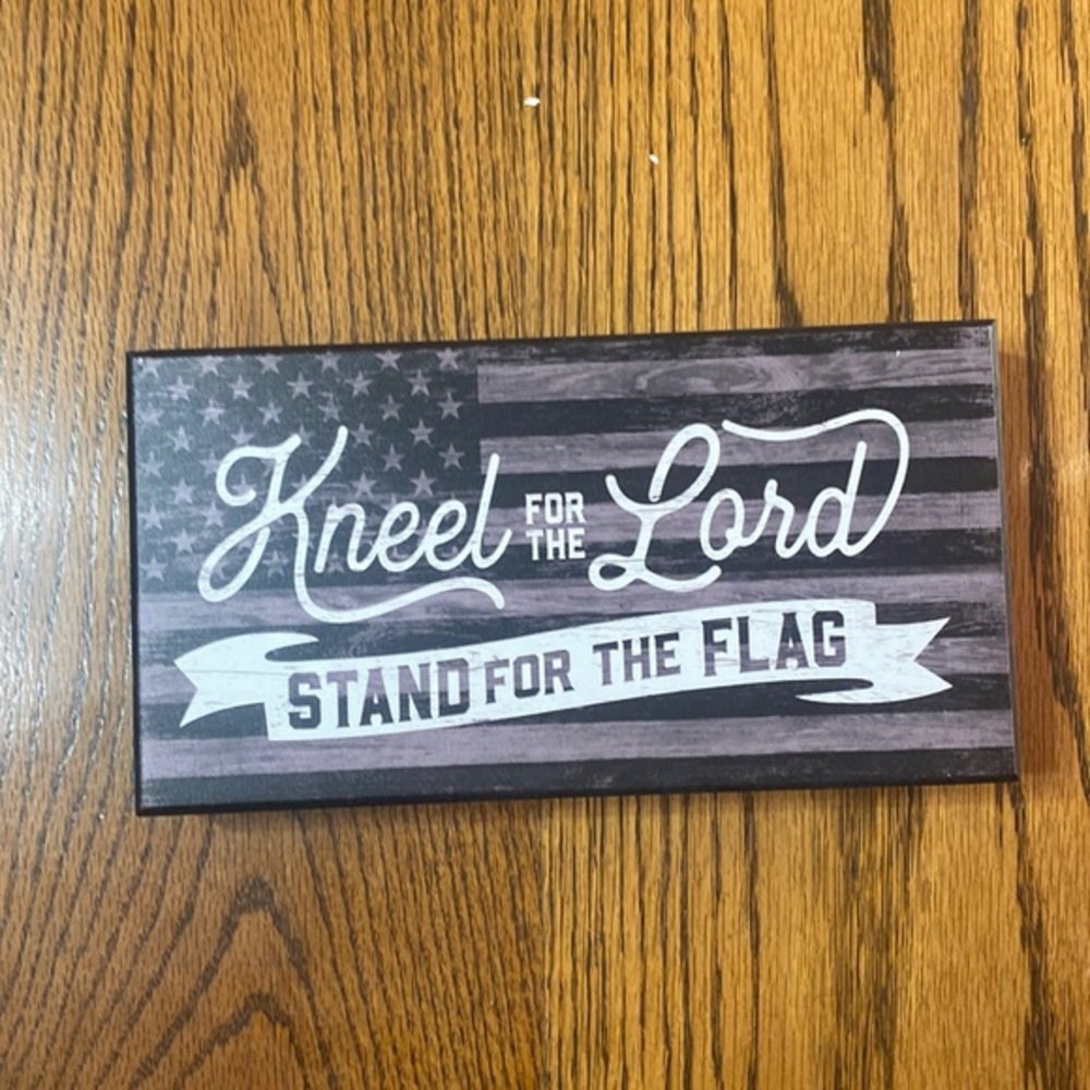 Home Decore- kneel for the Lord and stand for the flag.